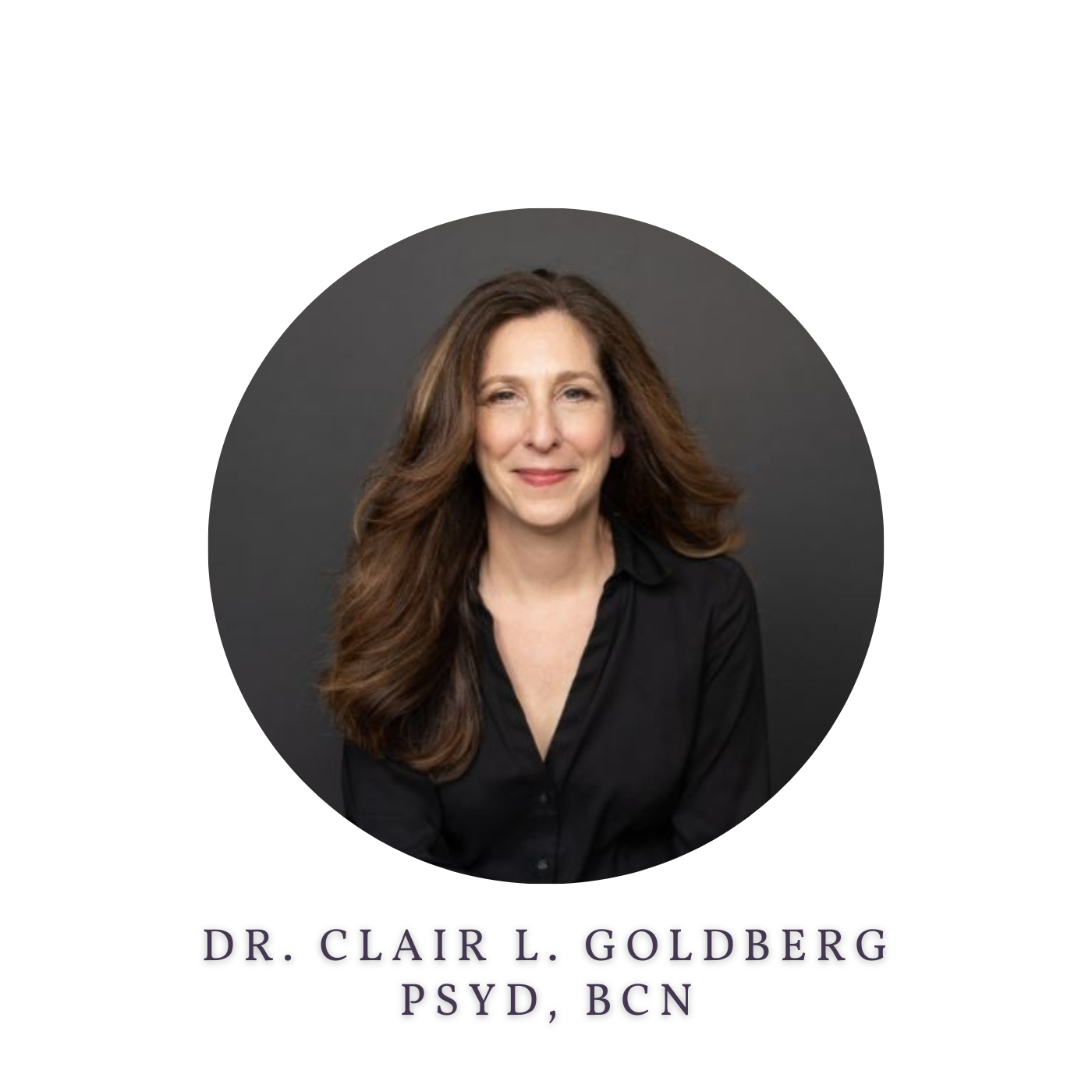 Dr. Clair L. Goldberg, PsyD, BCN